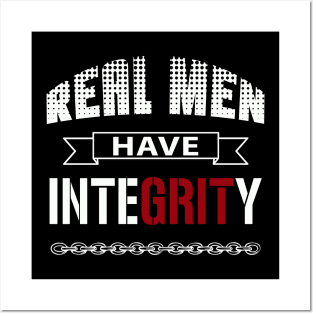 Real Men Have Integrity Posters and Art